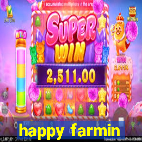 happy farmin